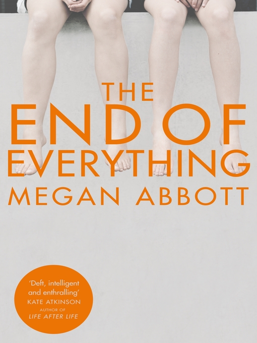 Title details for The End of Everything by Megan Abbott - Wait list